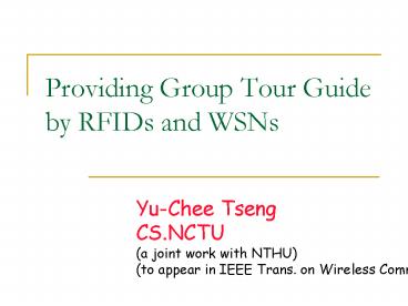 Providing Group Tour Guide by RFIDs and WSNs