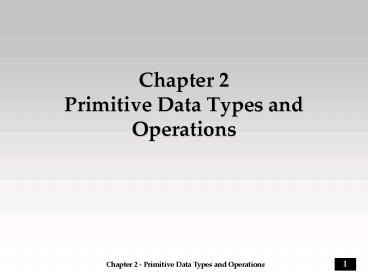 Chapter 2 Primitive Data Types and Operations
