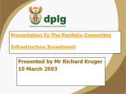 Presentation To The Portfolio Committee Infrastructure Investment