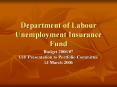 Department of Labour Unemployment Insurance Fund PowerPoint PPT Presentation
