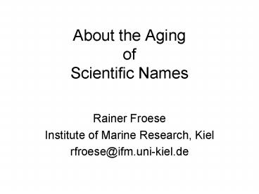 About the Aging of Scientific Names