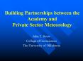 Building Partnerships between the Academy and Private Sector Meteorology PowerPoint PPT Presentation