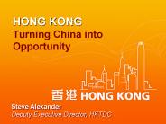 HONG KONG Turning China into Opportunity