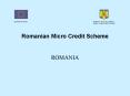 Romanian Micro Credit Scheme PowerPoint PPT Presentation