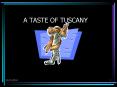 A TASTE OF TUSCANY PowerPoint PPT Presentation