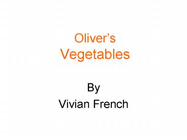 Olivers Vegetables