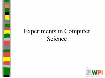 Experiments in Computer Science