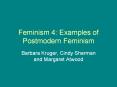 Feminism 4: Examples of Postmodern Feminism PowerPoint PPT Presentation