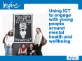 Using ICT to engage with young people around mental health and wellbeing PowerPoint PPT Presentation