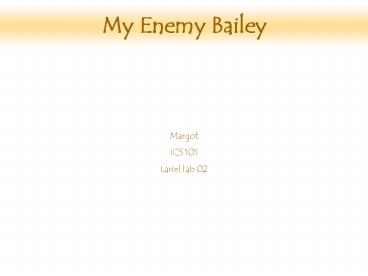 My Enemy Bailey