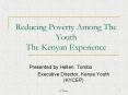 Reducing Poverty Among The Youth The Kenyan Experience PowerPoint PPT Presentation
