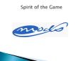 Spirit of the Game PowerPoint PPT Presentation