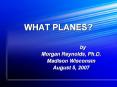 WHAT PLANES PowerPoint PPT Presentation