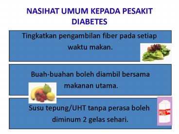 NASIHAT UMUM KEPADA PESAKIT DIABETES