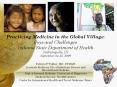 Practicing Medicine in the Global Village: Joys and Challenges Indiana State Department of Health Indianapolis, IN September 24-25, 2009 PowerPoint PPT Presentation