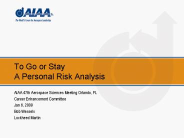 To Go or Stay A Personal Risk Analysis