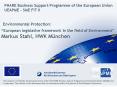 Environmental Protection: European legislative framework in the field of Environment Markus Stahl, H PowerPoint PPT Presentation