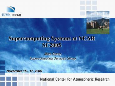Supercomputing Systems at NCAR SC2005