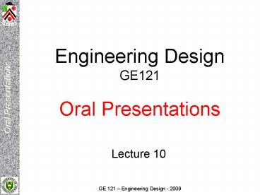 Engineering Design GE121 Oral Presentations