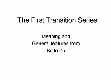 The First Transition Series