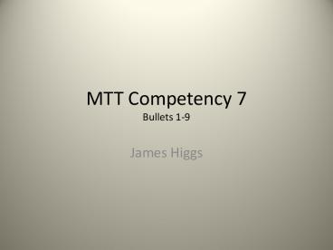 MTT Competency 7 Bullets 1-9