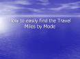 How to easily find the Travel Miles by Mode PowerPoint PPT Presentation