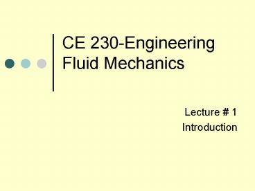 CE 230Engineering Fluid Mechanics