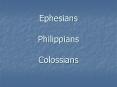 Ephesians Philippians Colossians PowerPoint PPT Presentation