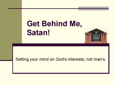 Get Behind Me, Satan
