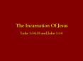 The Incarnation Of Jesus PowerPoint PPT Presentation