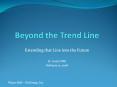 Beyond the Trend Line PowerPoint PPT Presentation