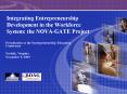 Integrating Entrepreneurship Development in the Workforce System: the NOVA-GATE Project PowerPoint PPT Presentation