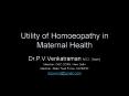 Utility of Homoeopathy in Maternal Health PowerPoint PPT Presentation
