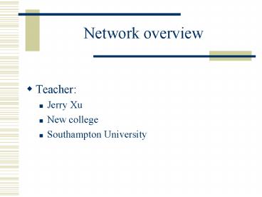 Network overview