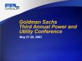 Goldman Sachs Third Annual Power and Utility Conference PowerPoint PPT Presentation