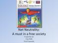 Net Neutrality: A must in a free society PowerPoint PPT Presentation
