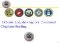 Defense Logistics Agency Command Chaplain Briefing PowerPoint PPT Presentation