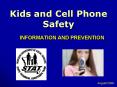 Kids and Cell Phone Safety PowerPoint PPT Presentation