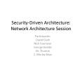 Security-Driven Architecture: Network Architecture Session PowerPoint PPT Presentation