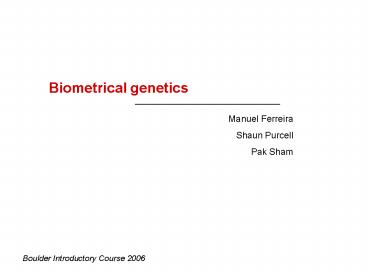 Biometrical Genetics