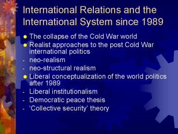 International Relations and the International System since 1989
