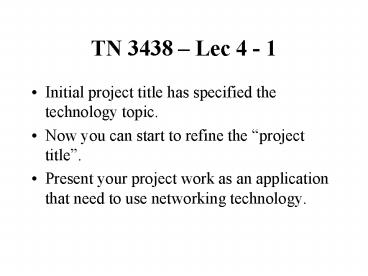 TN 3438 Lec 4 1