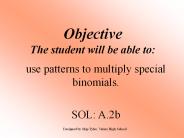 Multiply Binomials with Patterns