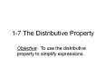 1-7 The Distributive Property PowerPoint PPT Presentation