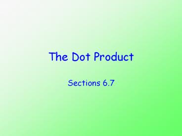 The Dot Product