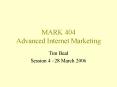 MARK 404 Advanced Internet Marketing PowerPoint PPT Presentation
