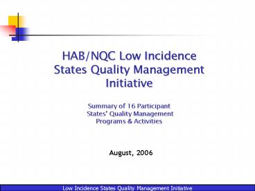 HABNQC Low Incidence States Quality Management Initiative
