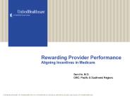 Rewarding Provider Performance Aligning Incentives in Medicare