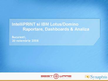 IntelliPRINT si IBM Lotus/Domino Raportare, Dashboards