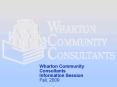 Wharton Community Consultants Information Session Fall, 2009 PowerPoint PPT Presentation